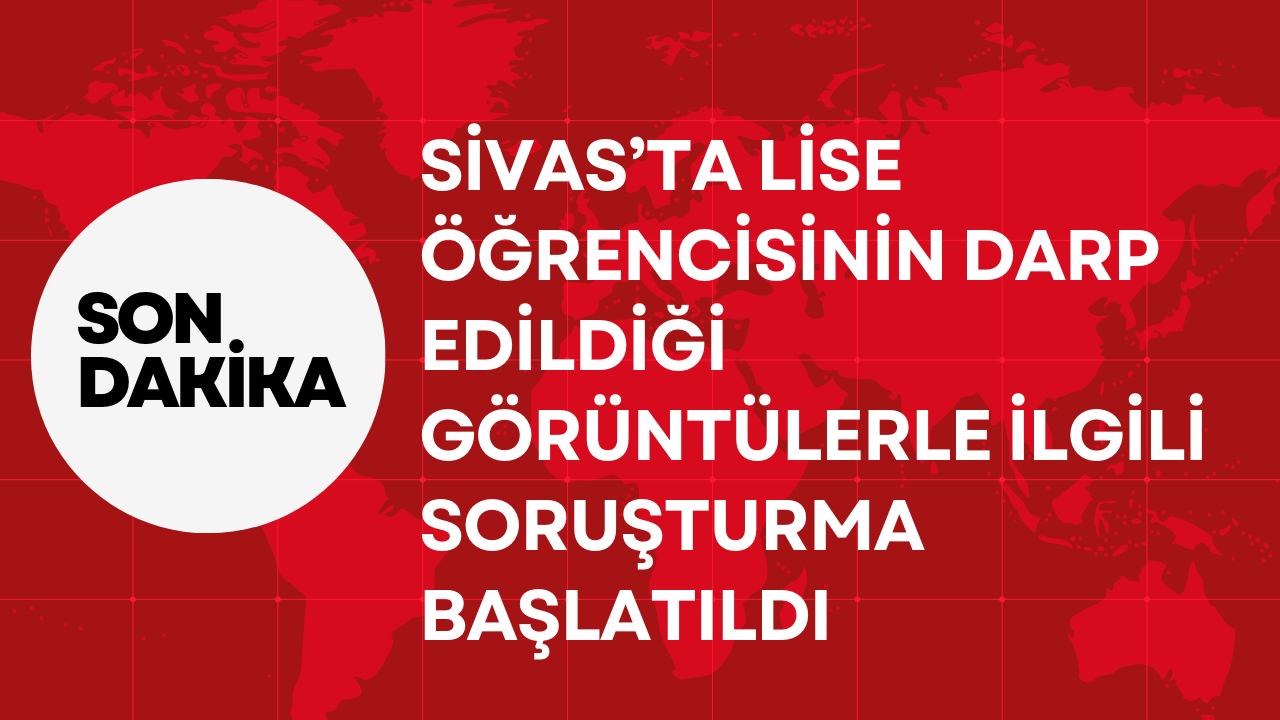 Lise Öğrencisinin Darp Edildiği Görüntülerle İlgili Soruşturma Başlatıldı