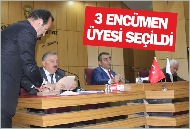 3 ENCÜMEN ÜYESİ SEÇİLDİ