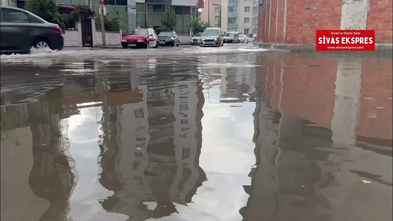 Sivas'ta Son Yılların En Şiddetli Yağışı Gerçekleşti