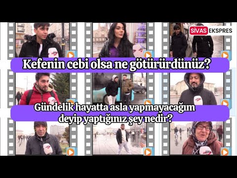 Kefenin cebi olsa ne götürürdünüz? Gündelik hayatta asla yapmayacağım deyip yaptığınız şey nedir?