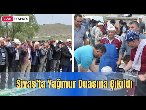 Sivas'ta Yağmur Duasına Çıkıldı