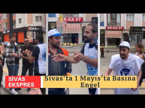 Sivas'ta 1 Mayıs'ta Basına Engel