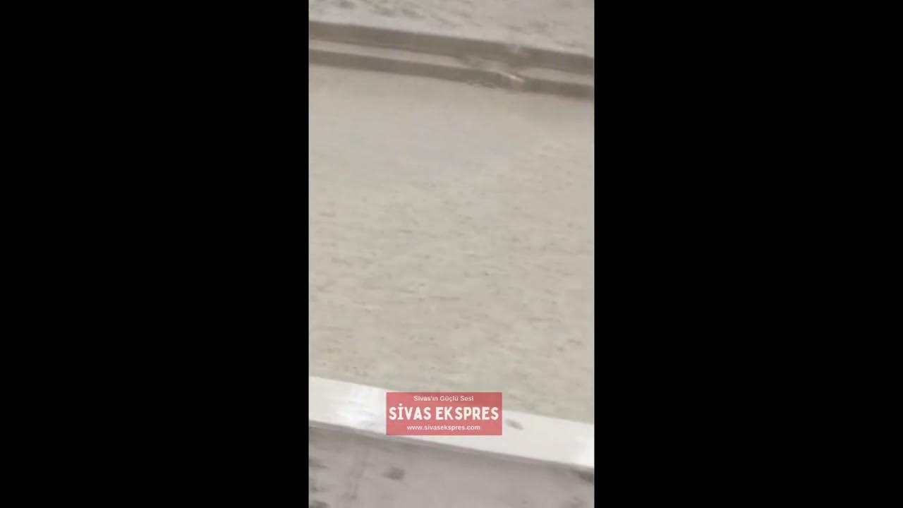 Sivas’ta Şiddetli Yağış Sel’e Neden Oldu