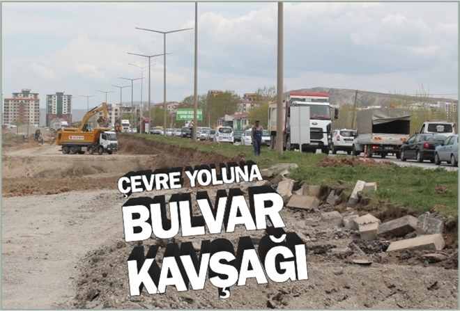 ÇEVRE YOLUNA BULVAR KAVŞAĞI