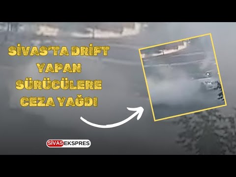 Sivas’ta Drift Yapan Sürücülere Ceza Yağdı