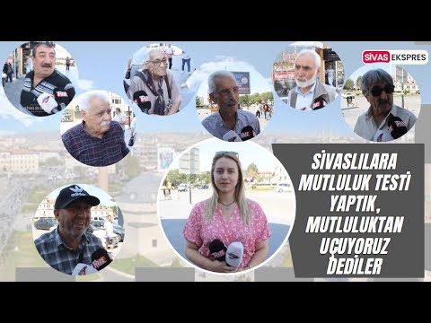 Sivaslılara Mutluluk Testi Yaptık “Mutluluktan Uçuyoruz“ Dediler