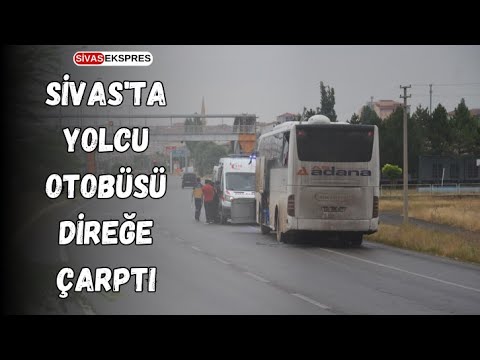 Sivas'ta Yolcu Otobüsü Direğe Çarptı