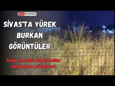Sivas'ta Yürek Burkan Görüntüler