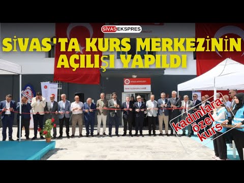 Sivas'ta Kurs Merkezinin Açılışı Yapıldı