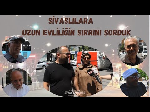 Sivaslılara Uzun Evliliğin Sırrını Sorduk