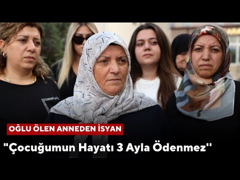 Sivas'ta Oğlu Ölen Anneden İsyan: 