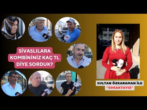 Sivaslılara Kombininiz Kaç TL Diye Sorduk?