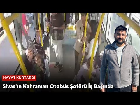 Sivas'ın Kahraman Otobüs Şoförü İş Başında