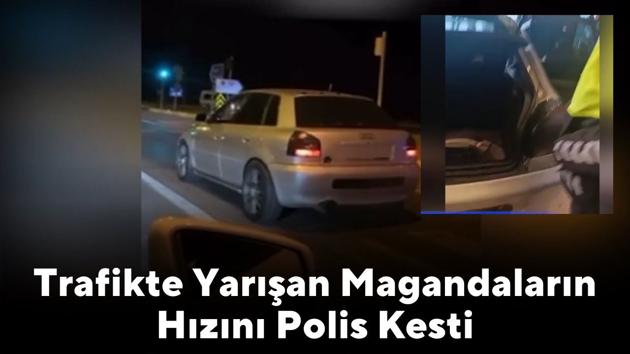 Trafikte Yarışan Magandaların Hızını Polis Kesti