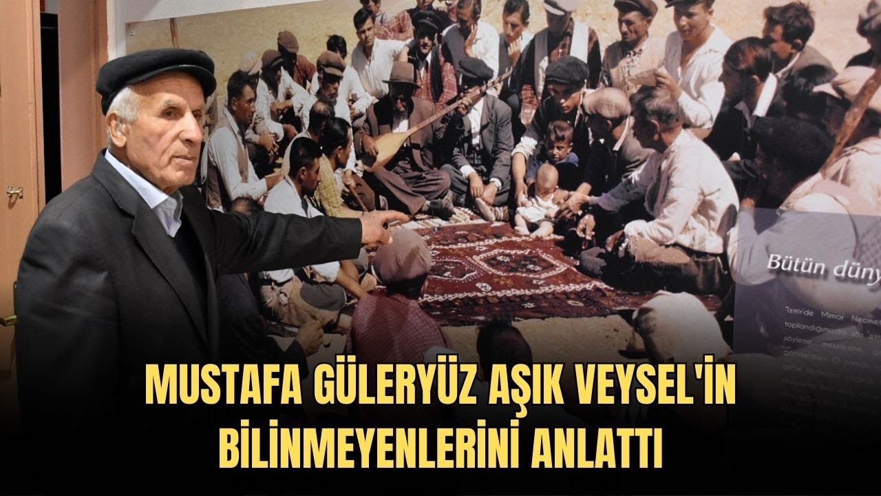 Mustafa Güleryüz Aşık Veysel'in Bilinmeyenlerini Anlattı