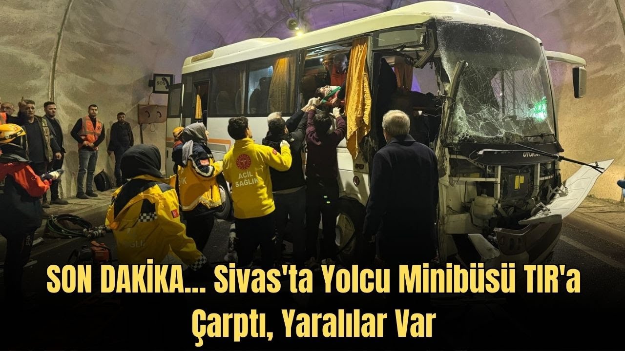 SON DAKİKA... Sivas'ta Yolcu Minibüsü TIR'a Çarptı, Yaralılar Var