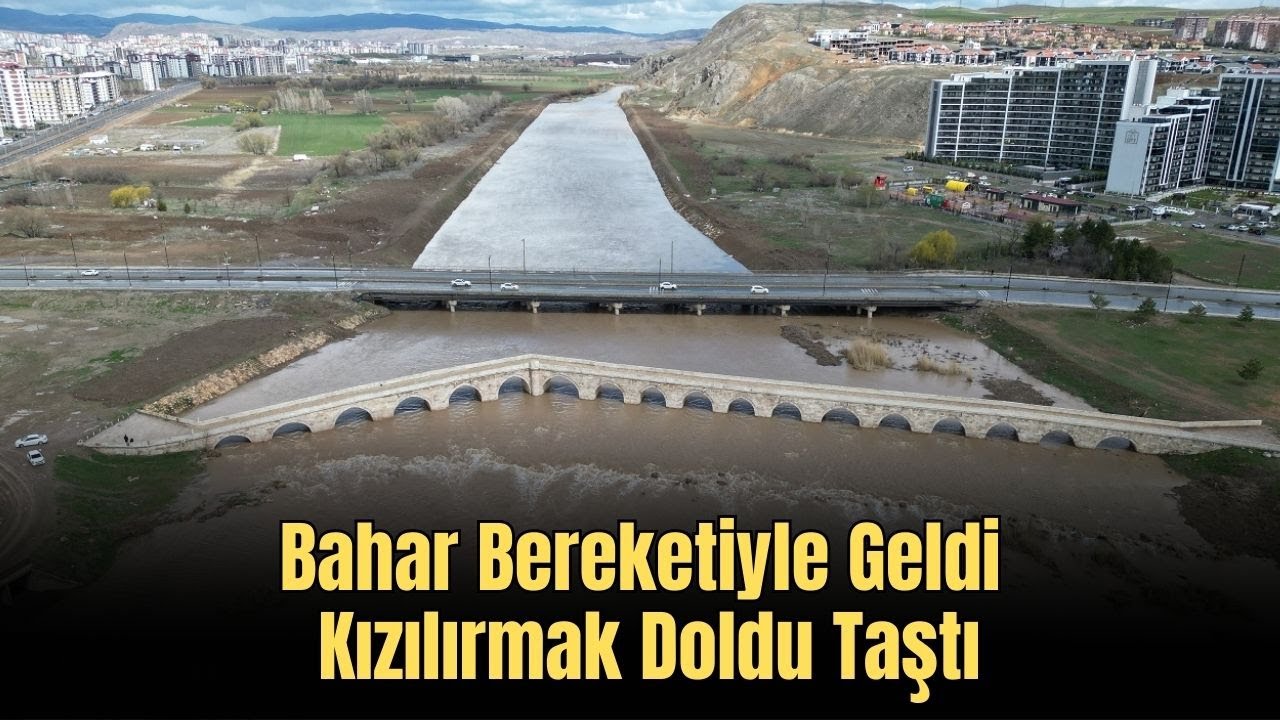 Bahar Bereketiyle Geldi, Kızılırmak Doldu Taştı