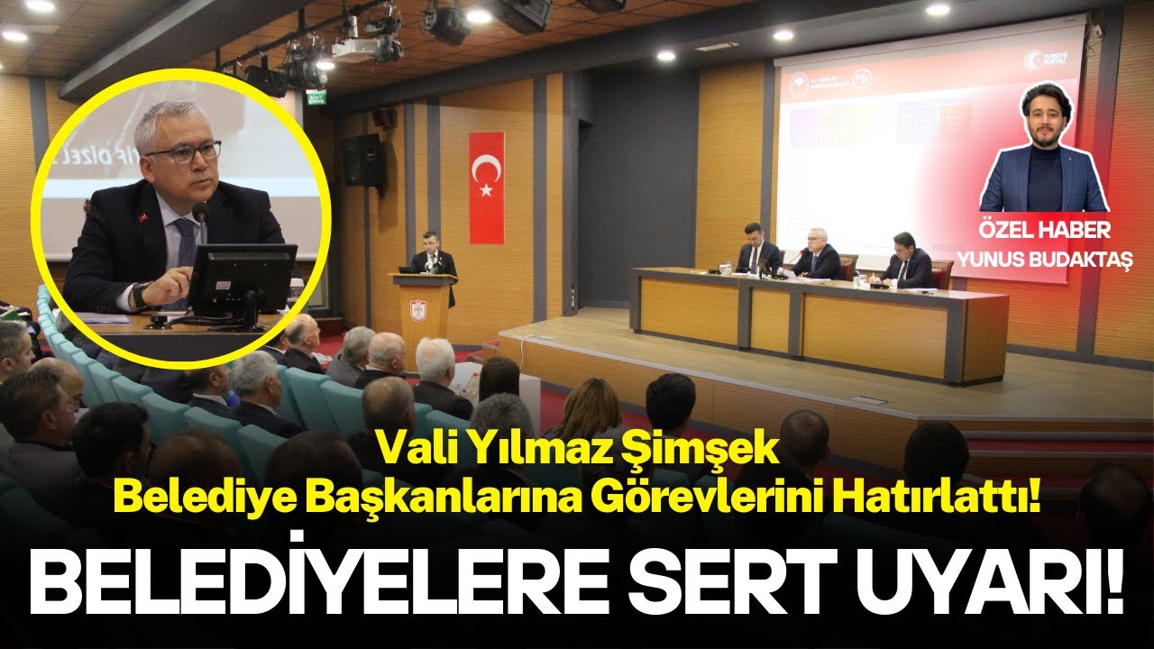 Vali Yılmaz Şimşek Belediye Başkanlarına Verdi Veriştirdi! Belediyelere Sert Uyarı!