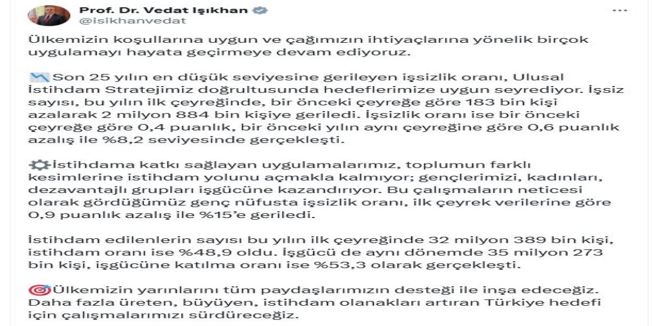 İşsizlik oranı, hedeflerimize uygun seyrediyor
