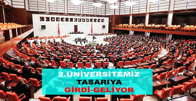 2.ÜNİVERSİTEMİZ  TASARIYA GİRDİ-GELİYOR