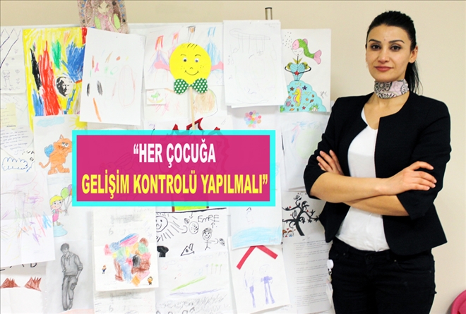 ?HER ÇOCUĞA GELİŞİM KONTROLÜ YAPILMALI?