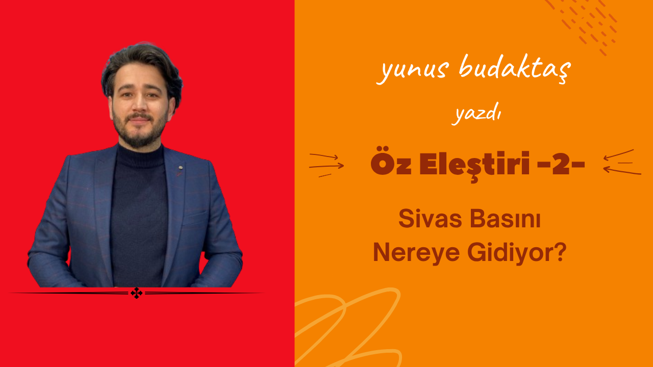 Sivas Basını Nereye Gidiyor?