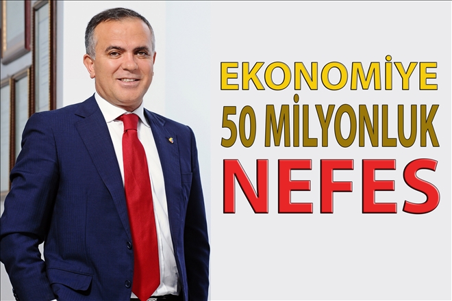 EKONOMİYE 50 MİLYONLUK NEFES