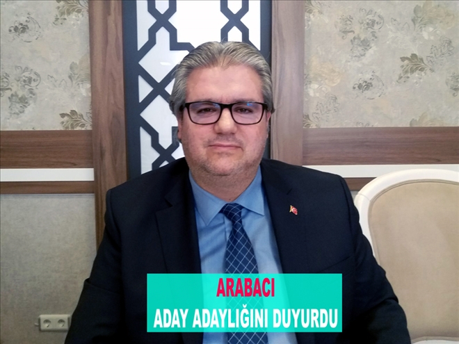 ARABACI ADAY ADAYLIĞINI DUYURDU