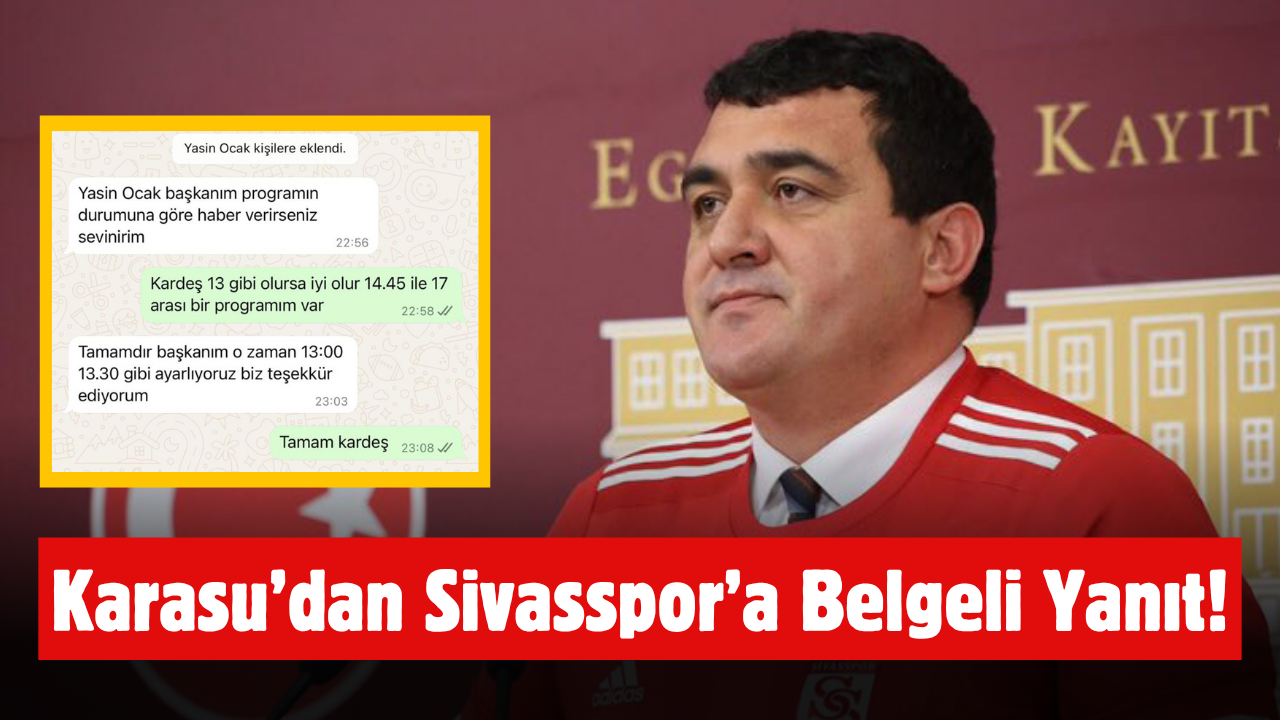 Sivasspor’a Yazışma Yanıtı: Karasu, Belgelerle Konuştu