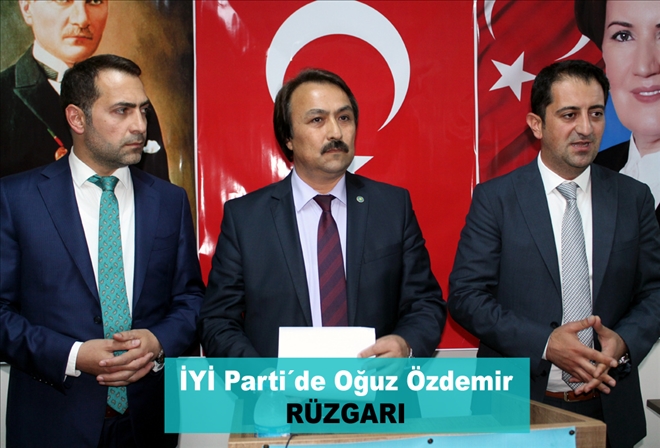 İYİ Parti´de Oğuz Özdemir RÜZGARI