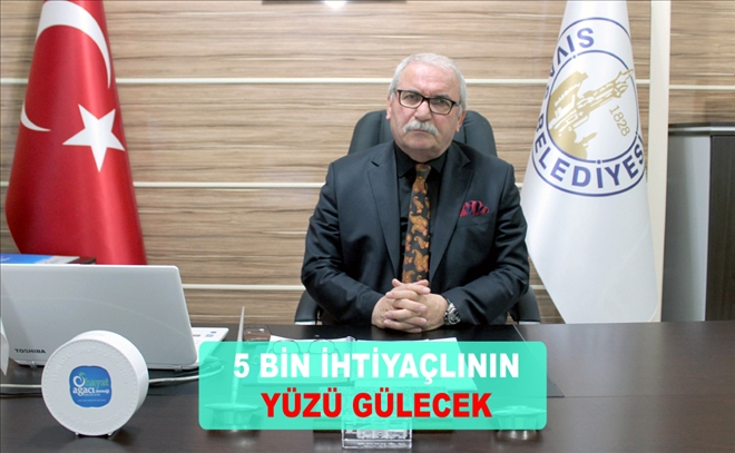 5 BİN İHTİYAÇLININ YÜZÜ GÜLECEK