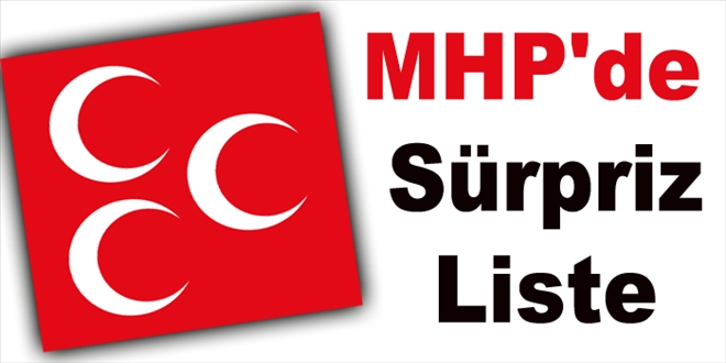 MHP´DE  SÜRPRİZ  LİSTE