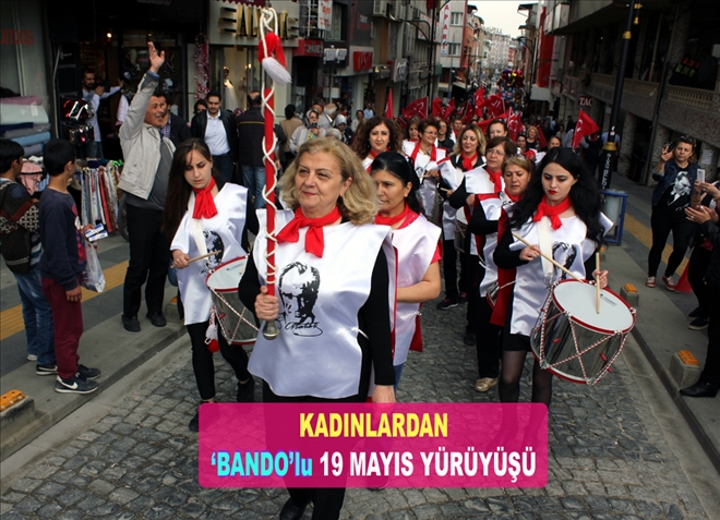 KADINLARDAN ?BANDO´lu 19 MAYIS YÜRÜYÜŞÜ