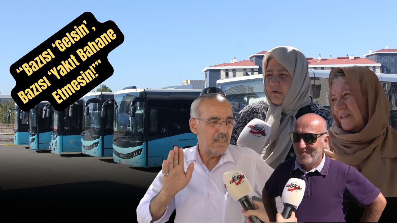 Bazı Sivaslılar 'Gelsin’ Bazısı ‘Yakıt Bahane Etmesin!’” Dedi