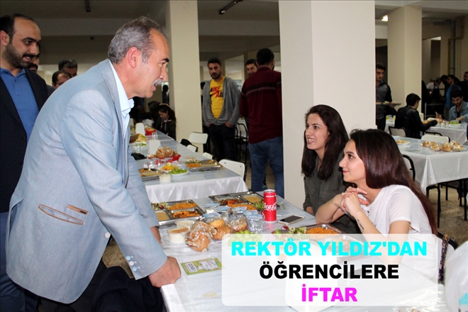 REKTÖR YILDIZ´DAN ÖĞRENCİLERE İFTAR
