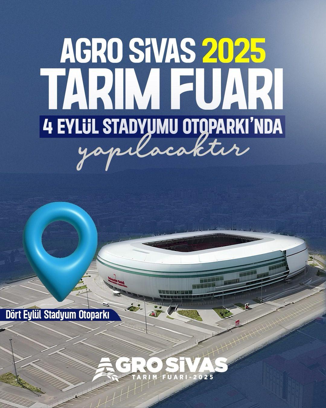 AGROSİVAS 2025, Dört Eylül Stadyumu Otoparkında Gerçekleşecek