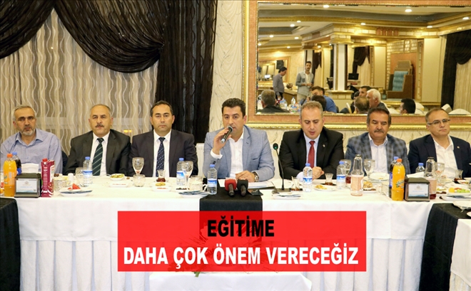EĞİTİME DAHA  ÇOK ÖNEM  VERECEĞİZ