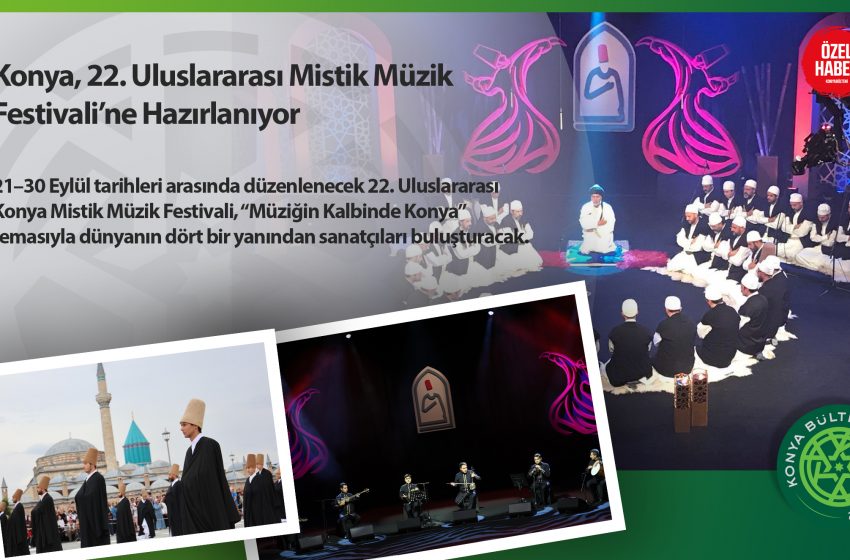 22. Uluslararası Mistik Müzik Festivali başlıyor