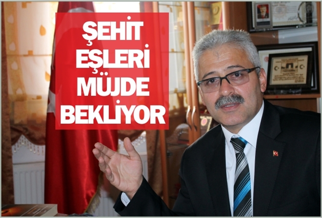 ŞEHİT EŞLERİ MÜJDE BEKLİYOR