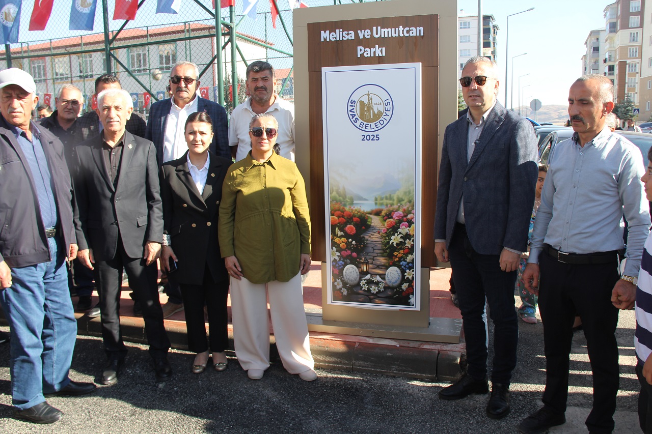 Sivas’ta  Melisa ve Umutcan’ın Adı Parkta Sonsuza Dek Yaşayacak