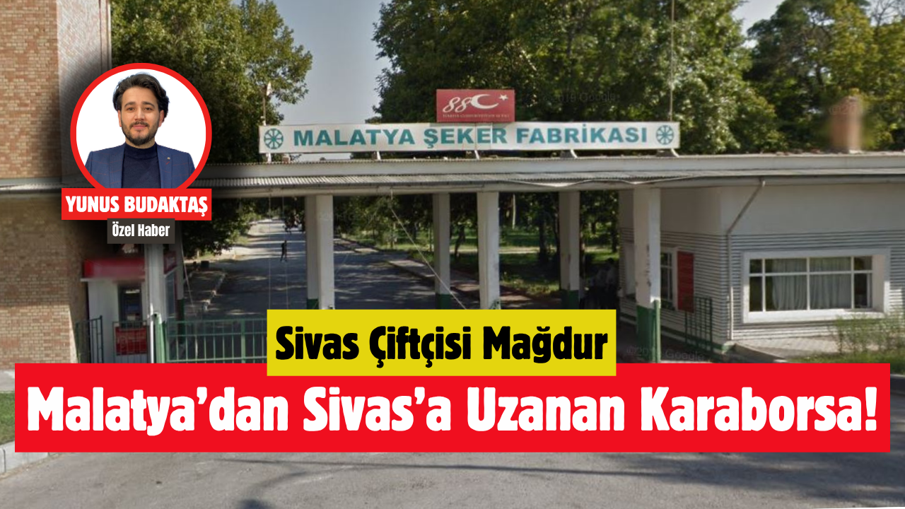 Malatya’dan Sivas’a Uzanan Karaborsa!