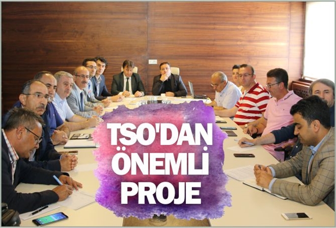 TSO´dan  ÖNEMLİ  PROJE