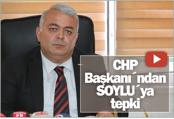 CHP Başkanı´ndan  SOYLU´ya tepki