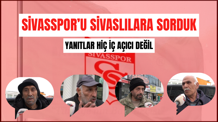 Sivas Halkı Konuştu: Sivasspor’un Geleceği Ne Olacak
