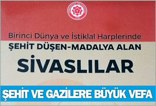 ŞEHİT VE GAZİLERE  BÜYÜK VEFA