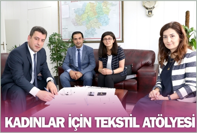 KADINLAR İÇİN TEKSTİL ATÖLYESİ