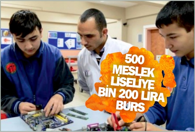 500 MESLEK LİSELİYE BİN 200 LİRA BURS