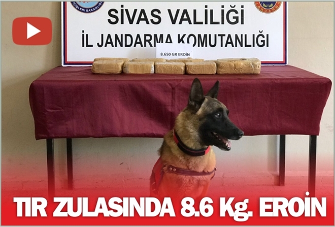 TIR ZULASINDA 8.6 Kg. EROİN