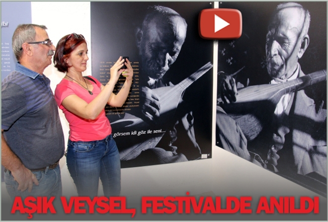 AŞIK VEYSEL, FESTİVALDE ANILDI