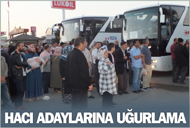 HACI ADAYLARINA UĞURLAMA